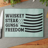 Whiskey Steaks Guns and Freedom Glass Cutting Board