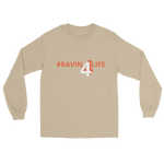 #RAVIN4LIFE Long Sleeve Shirt